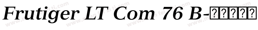 Frutiger LT Com 76 B字体转换